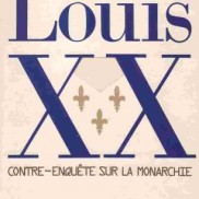 Louis XX : Contre-enquête sur la monarchie - Thierry Ardisson