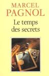 Le temps des secrets - Marcel Pagnol