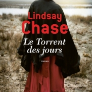 Le Torrent des jours - Lindsay Chase